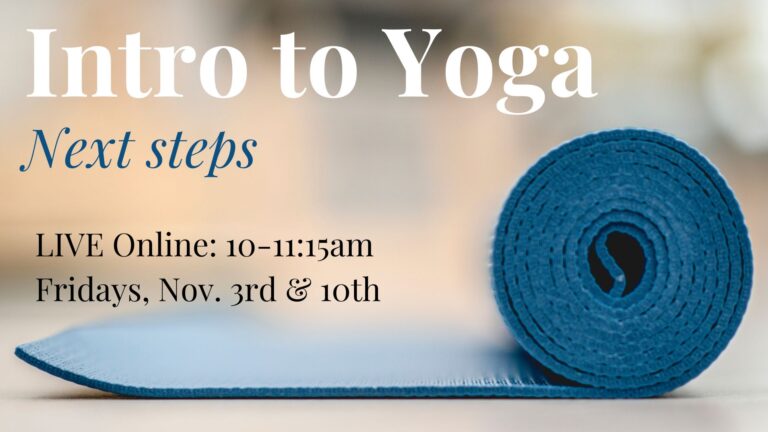 Intro to Yoga- Next steps